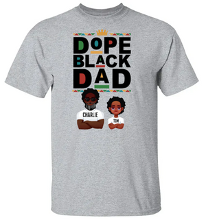 Dope Black Dad - Personalized Shirt