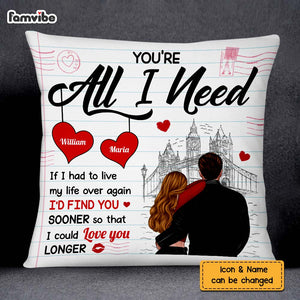 Personalized Couple You're All I Need Pillow NB292 23O75