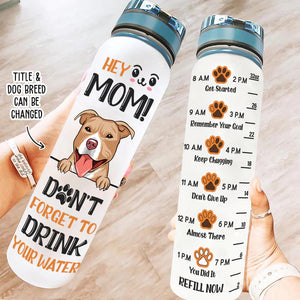 Don't Forget To Drink Your Water - Personalized Custom Water Tracker Bottle