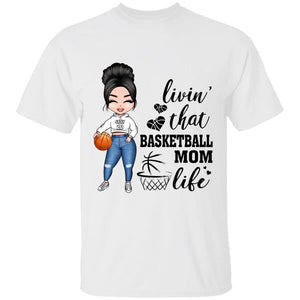 Livin' That Basketball Mom Life - Personalized Shirt - Gift For Basketball Mom - Basketball Lovers - NBA Lovers