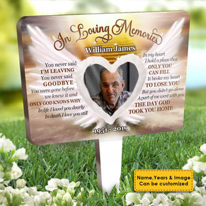 In My Heart I Hold A Place That Only You Can Fill - Personalized Custom Acrylic Garden Stake