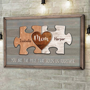 Personalized Puzzle Mom Canvas You Are The Piece That Holds Us Together