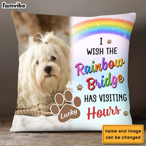 Dog Memorial Gift I Wish The Rainbow Bridge Has Visiting Hours Pillow