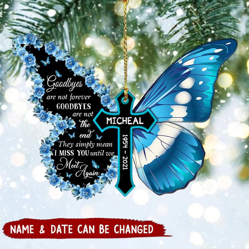 Personalized Name and Year Goodbyes Are Not Forever Acrylic Ornament