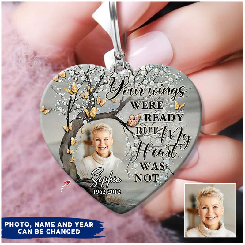 Your wings were ready but my heart was not memorial custom photo keychain