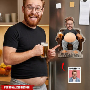 It’s Not A Dad Bod, It’s A Father Figure - Personalized Acrylic Fridge Magnet - Father's Day Gift For Dad, Husband, Grandpa