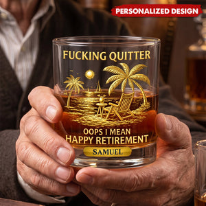 F*Cking Quitter Oops I Mean Happy Retirement - Personalized Whiskey Glass, Retirement Gift For Grandparent