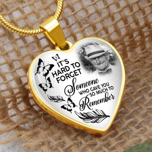 Custom It's Hard To Forget Someone Memorial Necklace