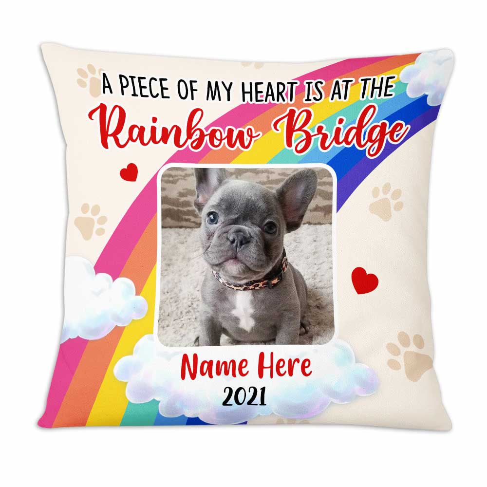 A Piece of My Heart Is at The Rainbow Bridge - Personalized Dog Memo Photo Pillowcase