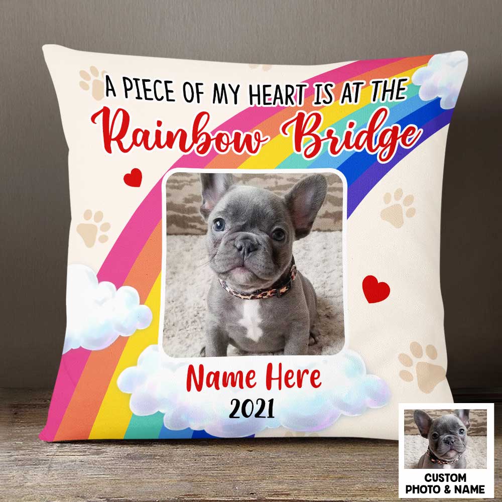 A Piece of My Heart Is at The Rainbow Bridge - Personalized Dog Memo Photo Pillowcase