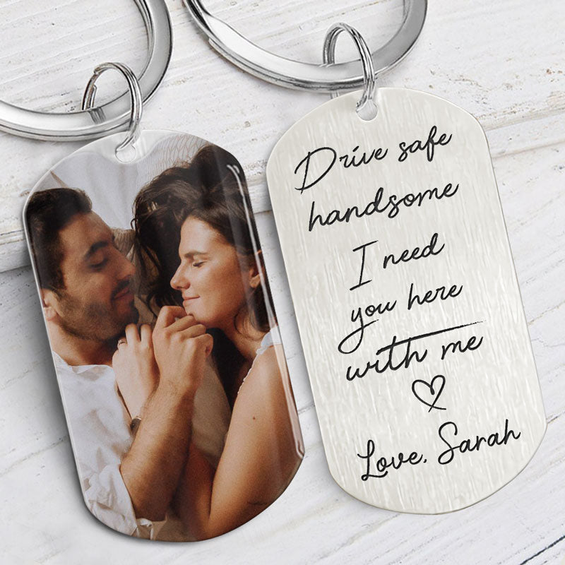 Drive Safe Handwriting, Personalized Keychain, Anniversary Gifts For Him, Custom Photo