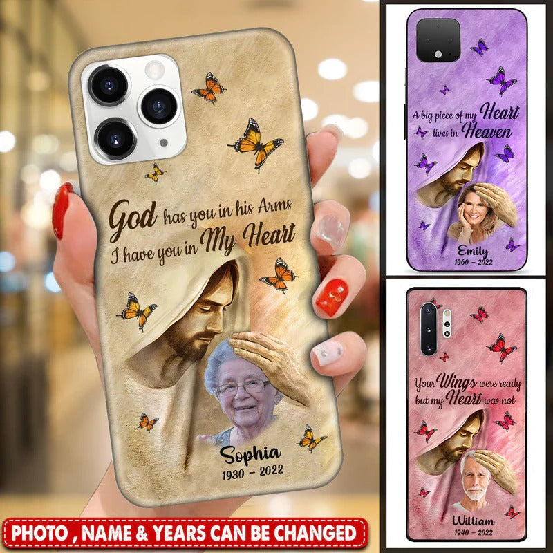 Memorial Gift, Colorful Background Upload Photo God Has You In His Arms, I Have You In My Heart Customized Phone Case