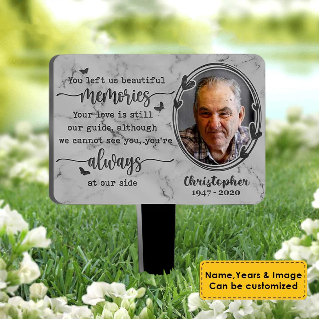 You're Always By My Side - Personalized Custom Acrylic Garden Stake