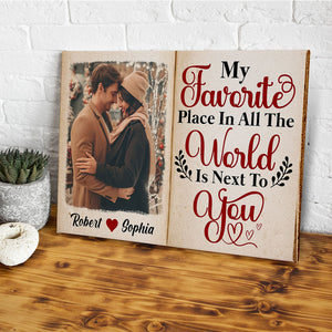 Couple My Favorite Place In All The World Is Next To You - Personalized Horizontal Photo Poster
