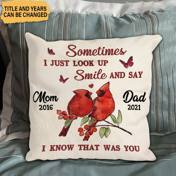 Sometimes I Just Look Up Smile And Say I Know That Was You Personalized Pillowcase Memories In Heaven