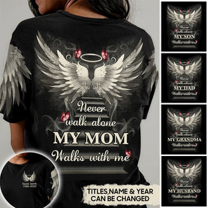Never Walk Alone My Love Walks With Me - Personalized Memorial T-shirt