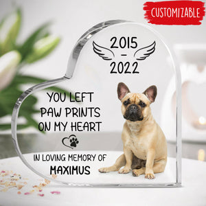 You Left Paw Prints On My Heart Heart Shaped Acrylic Plaque - Memorial