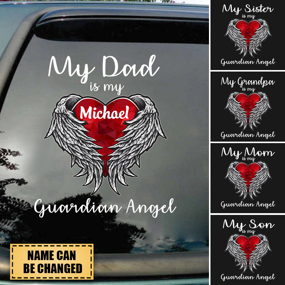 Personalized My Son/ Dad/ Daughter/ Grandpa/ Mom/ Sister Is My Guardian Angel Decal