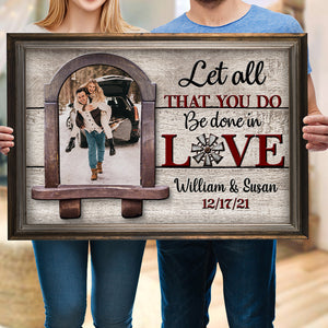 Let All That You Do Be Done In Love - Personalized Horizontal Photo Poster