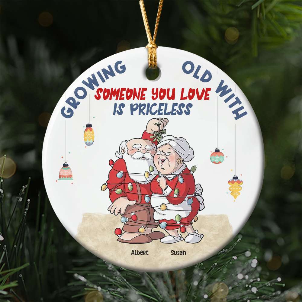 Growing Old With Some One You Love Is Priceless- Funny Couple, Personalized Ceramic Ornament