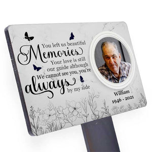 You Left Us Beautiful Memories - Personalized Custom Acrylic Garden Stake