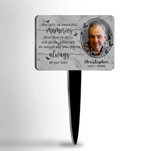 You're Always By My Side - Personalized Custom Acrylic Garden Stake