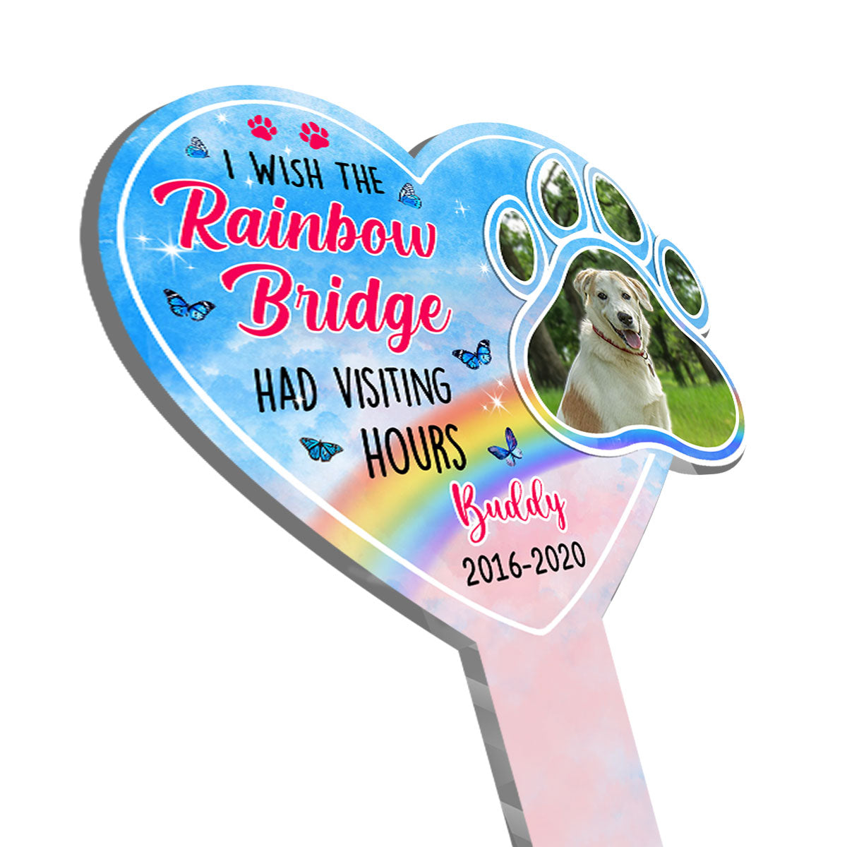I Wish The Rainbow Bridge Had Visiting Hours - Dog Memorial - Personalized Custom Acrylic Garden Stake