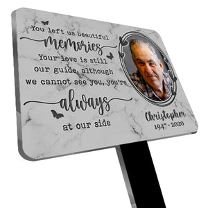 You're Always By My Side - Personalized Custom Acrylic Garden Stake