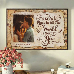 My All-time Favorite Place Is Next To You - Upload Image, Gift For Couples - Personalized Horizontal Poster