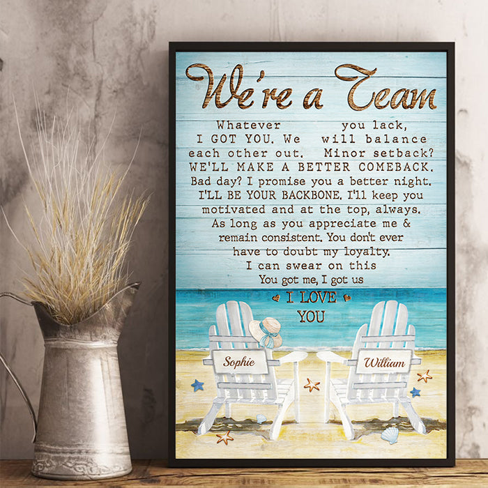 We're A Team - You Got Me - I Got Us - I Love You - Gift For Couples, Personalized Vertical Poster