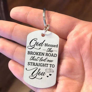 God Blessed The Broken Road - Upload Image, Gift For Couples - Personalized Keychain