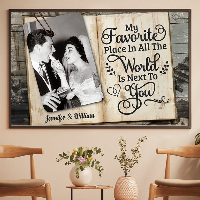 My Beloved Place In All The World Is Next To You - Upload Image, Gift For Couples, Husband Wife - Personalized Horizontal Poster