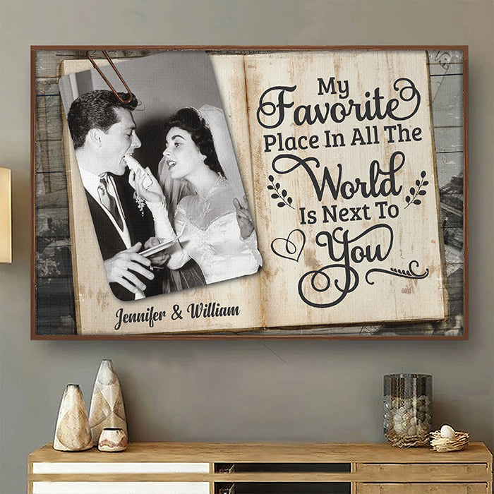 My Beloved Place In All The World Is Next To You - Upload Image, Gift For Couples, Husband Wife - Personalized Horizontal Poster