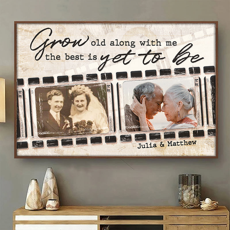 Grow Old Along With Me - Upload Image, Gift For Couples - Personalized Horizontal Poster