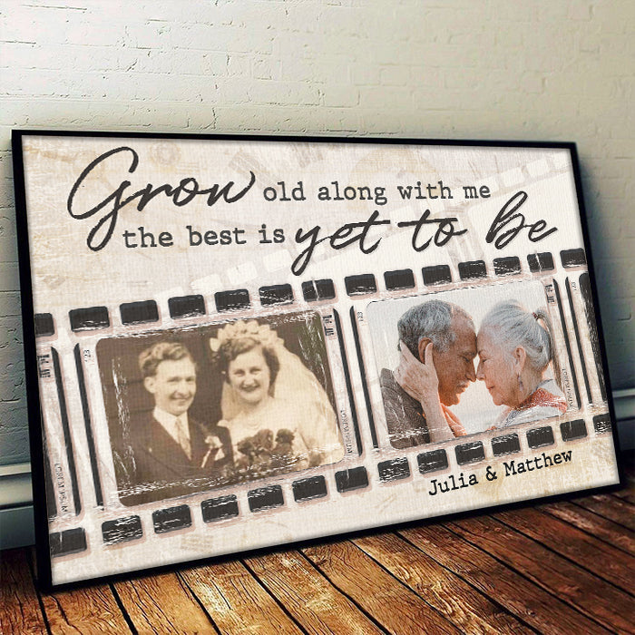 Grow Old Along With Me - Upload Image, Gift For Couples - Personalized Horizontal Poster