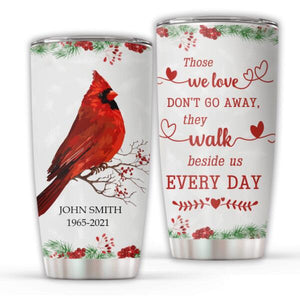 Those We Love Don't Go Away Personalized Tumbler Memories In Heaven