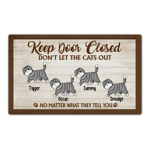 Keep Door Closed Don't Let The Cats Out - Custom Doormat Cat Lovers