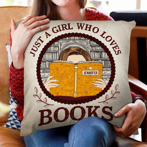 Just A Girl Who Loves Books - Gift For Book Lover - Personalized Custom Pillow