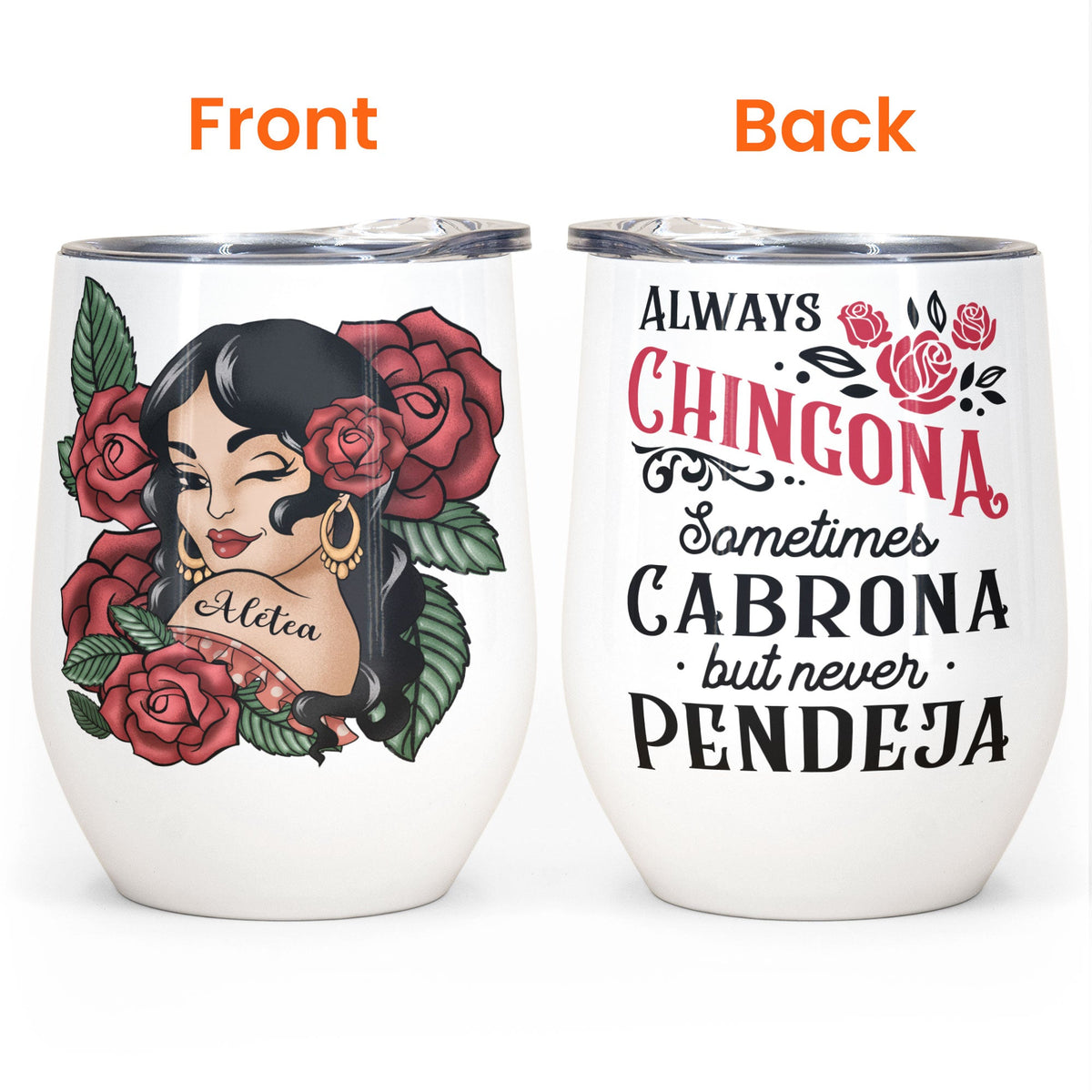 Always Chingona Sometimes Cabrona But Never Pendeja - Hispanic Month Gift For Hispanic - Personalized Wine Tumbler