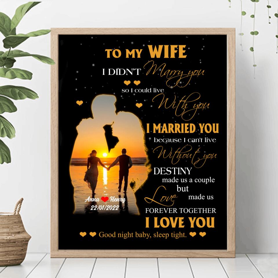 Custom Personalized To My Wife Poster - Gift Idea For Wife From Husband - Destiny Made Us A Couple But Love Made Us Forever Together