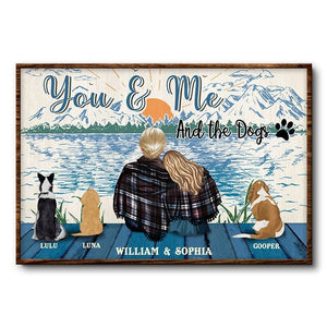 You Me And The Dog - Dog Mom And Dad Gift - Personalized Custom Poster