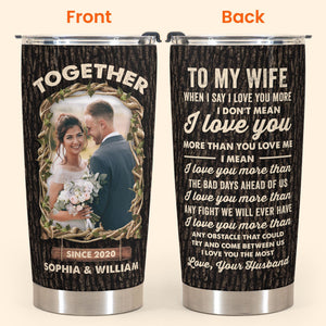 (Photo Inserted) I Love You The Most - Personalized Tumbler Cup
