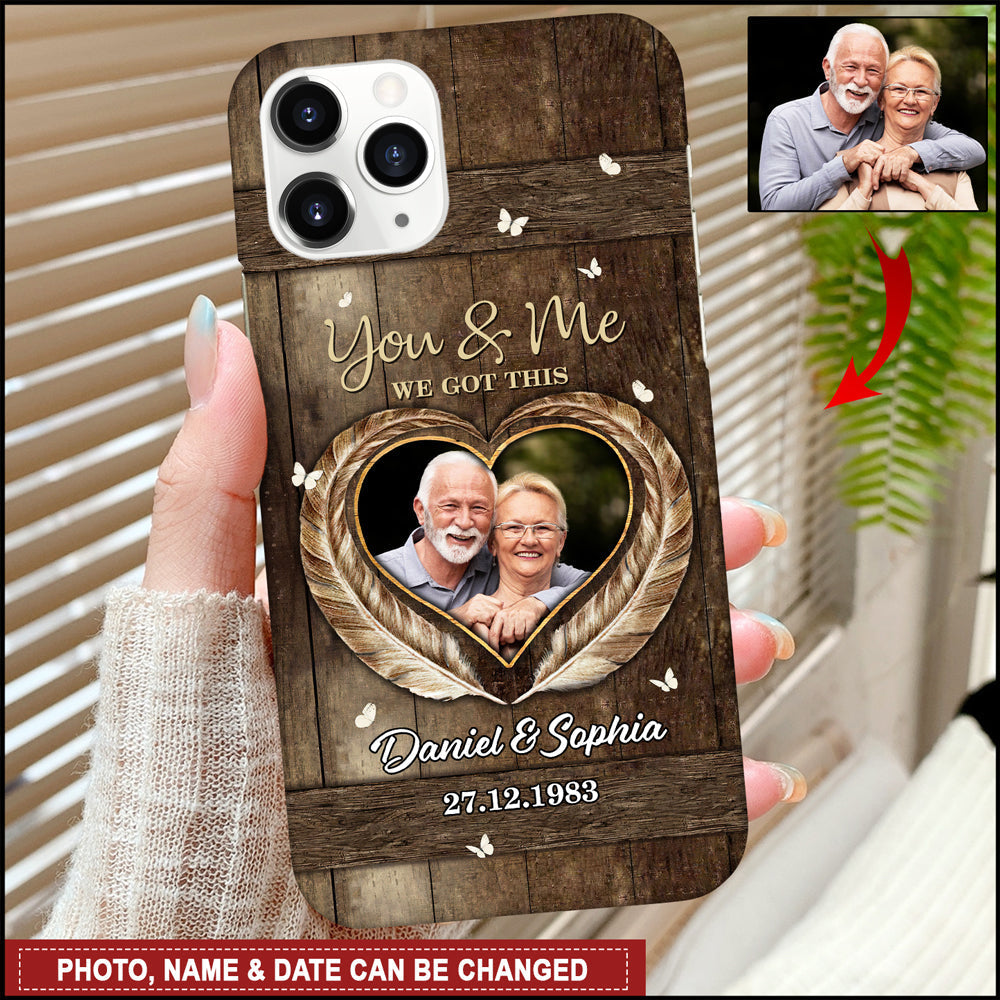 Heart Shape Upload Photo Couple You & Me We Got This Personalized Phone case