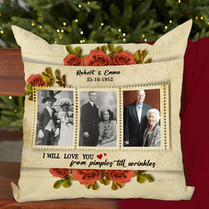 I Will Love You From Pimples Till Wrinkles, Personalized Photo Couple Square Pillow