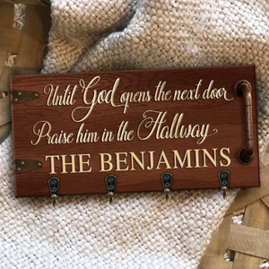 Until God Opens The Next Door Praise Him In The Hallway Personalized Key Hanger