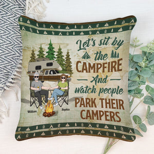 Sit By The Camfire & Watch People Park Their Camper - Personalized Pillow - Camper Gift, Birthday Anniversary Gift For Wife, Husband, Camping Couples