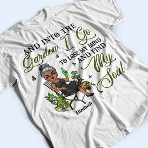 And Into The Garden I Go Gardening - Gift For Gardening Lovers - Personalized Custom T Shirt