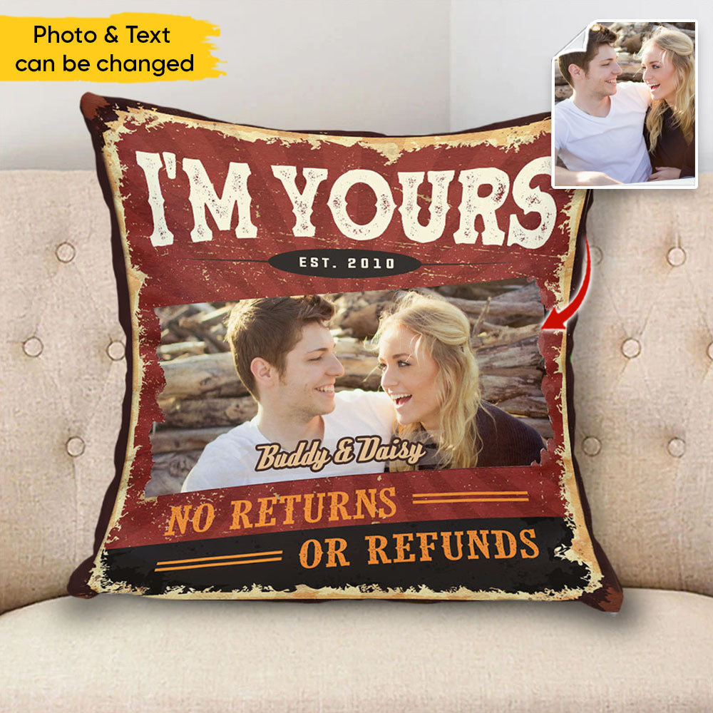 Personalized I'm Yours No Return No Refund Couple Pillow