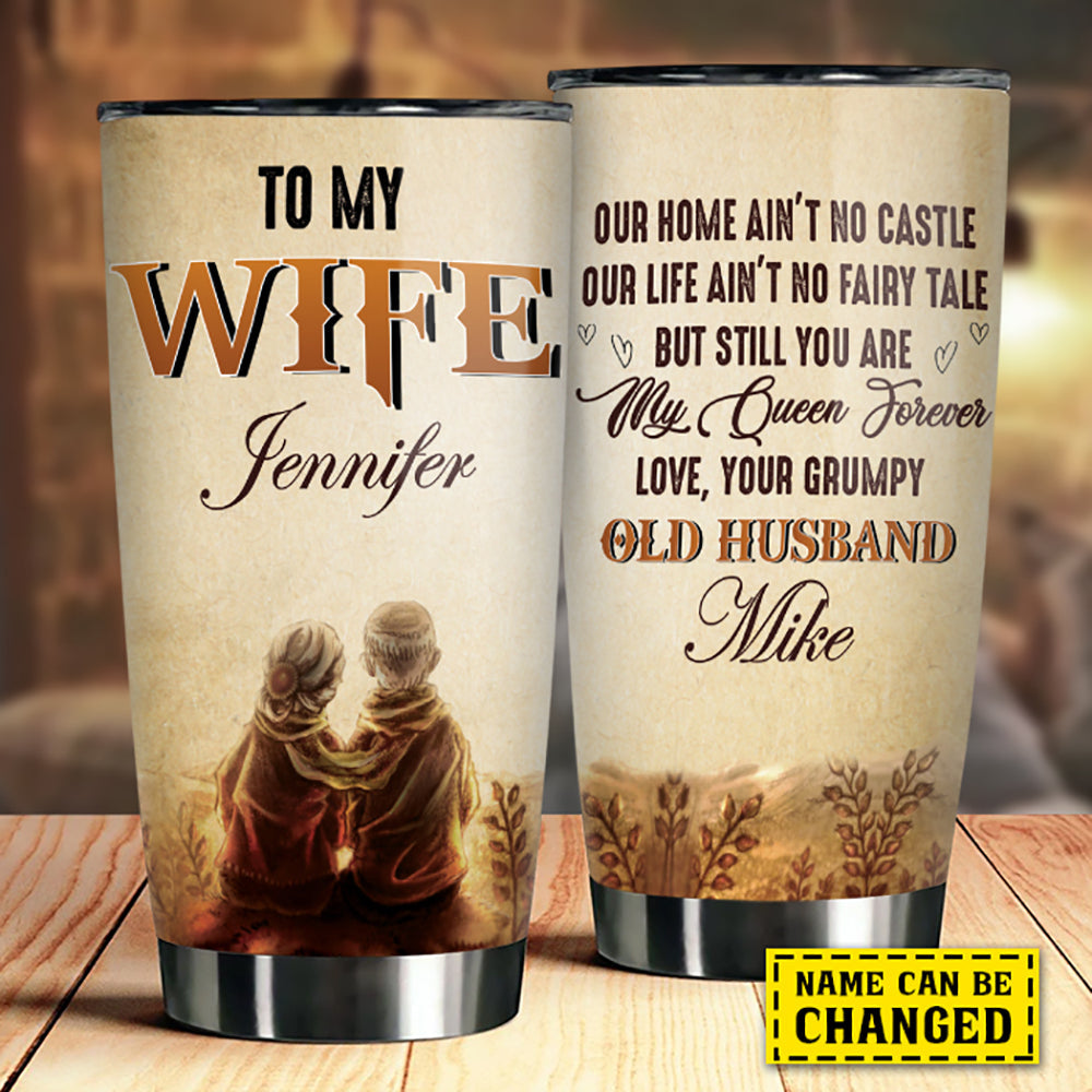 To My Wife - You Are My Queen Forever - Gift For Couples, Husband Wife, Personalized Tumbler