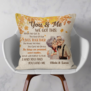 When We Get To The End Of Our Lives Together - Personalized Pillow